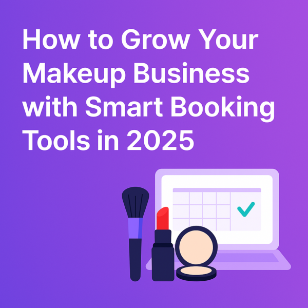 Illustration showing a makeup artist’s workstation and a digital calendar app, symbolizing growth through online booking tools in 2025