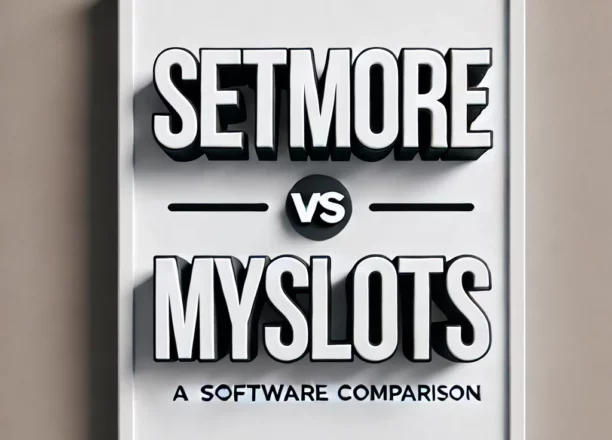 Comparison between Setmore and Myslots scheduling tools